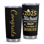 Personalized Name Graduation Tumbler 2025 Name- Graduation Gifts